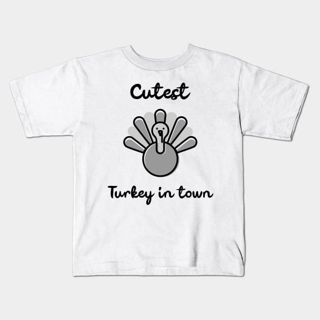 Cutest Turkey in Town. Funny Thanksgiving Design for the whole family. Great for kids, babies, boys and girls. Kids T-Shirt by That Cheeky Tee